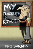 My Teacher's a Robot