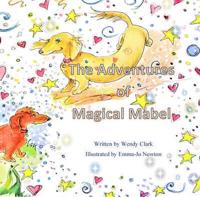 The Adventures of Magical Mabel. Book 1