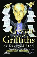 Gwyn Griffiths Ar Drywydd Stori
