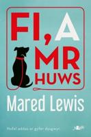Fi, a Mr Huws