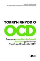 Torri'n Rhydd O OCD