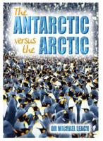 The Antarctic Versus the Arctic