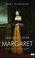 King Henry's Sister Margaret