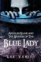 Artolan Slime and Mystery of the Blue Lady