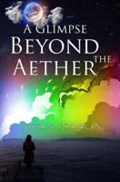 A Glimpse Beyond the Aether
