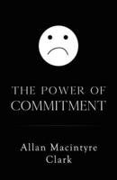 The Power of Commitment