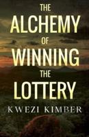 The Alchemy of Winning the Lottery