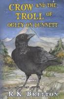 Crow and the Troll of Ogley on Dunnett
