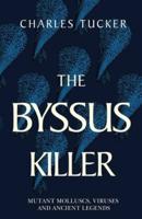 The Byssus Killer