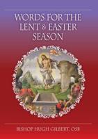 Words for the Lent & Easter Season