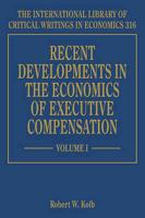 Recent Developments in the Economics of Executive Compensation