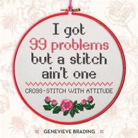 I Got 99 Problems but a Stitch Ain't One