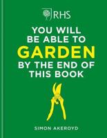 You Will Be Able to Garden by the End of This Book