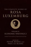 The Complete Works of Rosa Luxemburg. Volume II Economic Writings 2