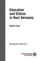 Education and Elitism in Nazi Germany: ISF Monograph 5