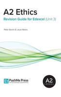 A2 Ethics Revision Guide for Edexcel (Unit 3)