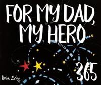 For My Dad, My Hero