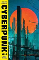 The Big Book of Cyberpunk. Volume 1