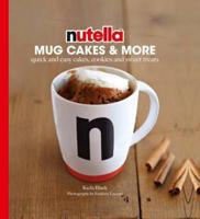 Nutella Mug Cakes & More