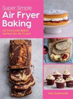Super Easy Air Fryer Baking