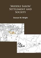 'Middle Saxon' Settlement and Society