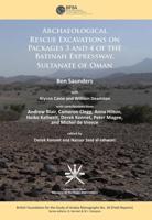Archaeological Rescue Excavations on Packages 3 and 4 of the Batinah Expressway, Sultanate of Oman