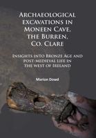 Archaeological Excavations in Moneen Cave, the Burren, Co. Clare