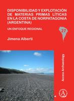 Disponibilidad Y Explotación De Materias Primas Líticas En La Costa De Norpatagonia (Argentina)