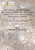 Materials, Productions, Exchange Network and Their Impact on the Societies of Neolithic Europe