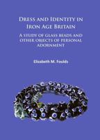 Dress and Identity in Iron Age Britain