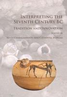 Interpreting the Seventh Century BC