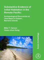 Substantive Evidence of Initial Habitation in the Remote Pacific