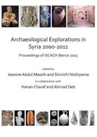 Archaeological Explorations in Syria 2000-2011