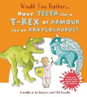 Would You Rather...have Teeth Like a T-Rex or Armour Like an Ankylosaurus?