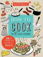 How to Cook in 10 Easy Lessons