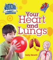 Your Heart and Lungs