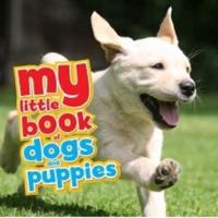 My Little Book of Dogs and Puppies