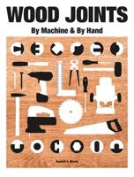 Wood Joints by Machine & Hand