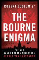 Robert Ludlum's Jason Bourne Returns in The Bourne Enigma