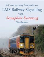 A Contemporary Perspective on LMS Railway Signalling