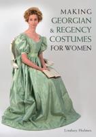 Making Georgian & Regency Costumes for Women