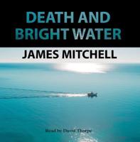 Death and Bright Water