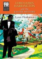 Lord James Harrington and the Easter Mystery
