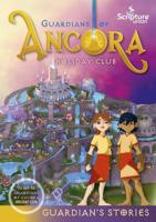 Guardians of Ancora Holiday Club. Guardian's Stories