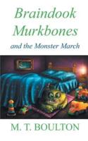 Braindook Murkbones and the Monster March