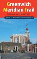Greenwich Meridian Trail Book 1: Peacehaven to Greenwich