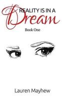 Reality Is in a Dream. Book One