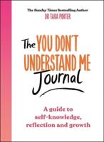 The You Don't Understand Me Journal
