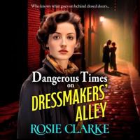 Dangerous Times on Dressmakers Alley