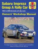 Subaru Impreza WRC Rally Car Owners' Workshop Manual